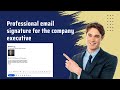 Creating a professional email signature for the company executive