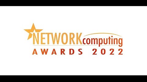 The Network Computing Awards 2022