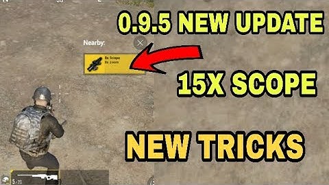 How to Get 15x scope New trick in Pubg mobile 0.9.5|Pubg Mobile 15X New Tricks By #Nowtechamar