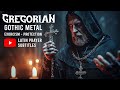 Powerful Exorcism Protection Gregorian Chants With Gothic Metal Powerful Exorcism Protection Gregorian Chants With Gothic Metal