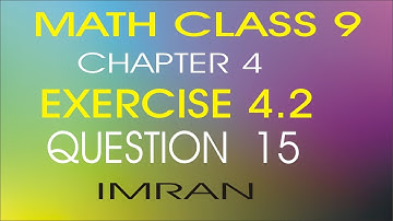 math class 9 chapter 4 exercise 4.2 question 15 by dear sir imran