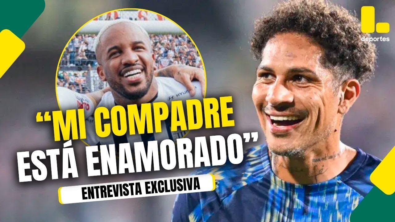 EL PAOLO GUERRERO DE HOY, JEFFERSON FARFÁN ESTÁ ENAMORADO, ALIANZA LIMA Y SU MAYOR MIEDO