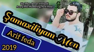 Arif Feda-Samaxiliyam Men 2019 Resimi