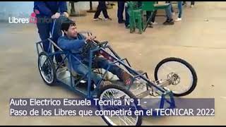 La Escuela Técnica N°1 presenta hoy, el Auto Eléctrico que competirá en el TECNICAR 2022