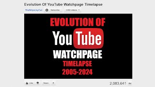 Evolution Of Youtube Watchpage Timelapse 2005-2024