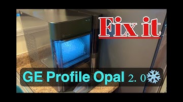 GE Profile Opal 2.0 Nugget Ice Maker Repair