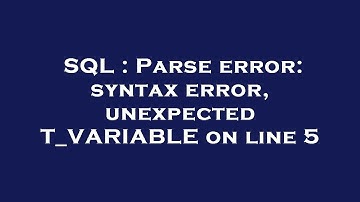 SQL : Parse error: syntax error, unexpected T_VARIABLE on line 5