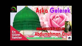 Abdurrahman Önül Seçi̇lmi̇ş Güzel İlahi̇ler
