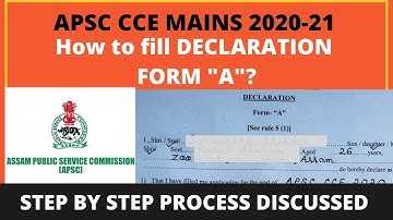APSC CCE Mains 2020-21 (How to fill Declaration Form "A"?)