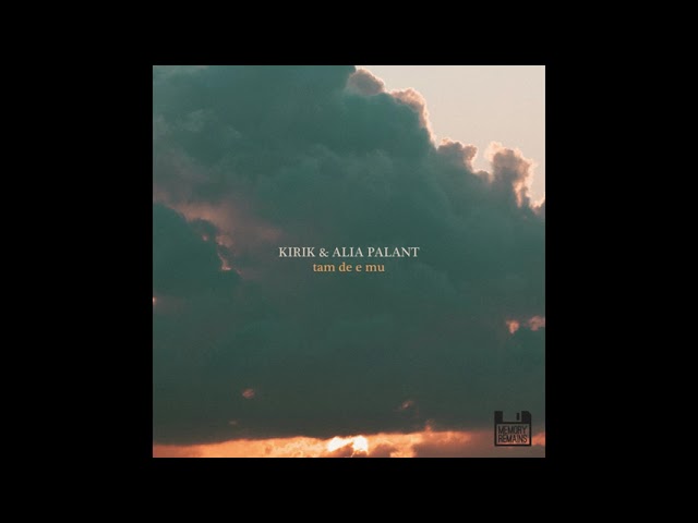 Kirik & Alia Palant - Tam De E Mu