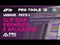 Webinar Pro Tools 10 (Clip Gain, exemplos e aplicações) - Parte 5