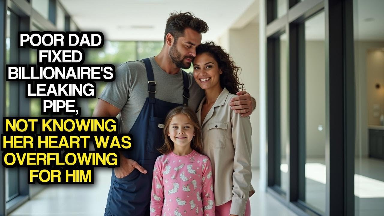 Poor Dad Fixed Billionaire's Leaking Pipe, Not Knowing Her Heart Was Overflowing For Him