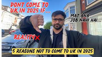 Alert ❌ | Dont Come to UK 🇬🇧 if you are in this situation in 2025 | 5 reasons not to come to UK 2025