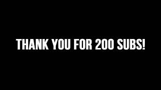 200 Subscribers Announcement