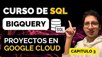 Estructura de proyectos y menús en Google Cloud | Curso de SQL BigQuery #3