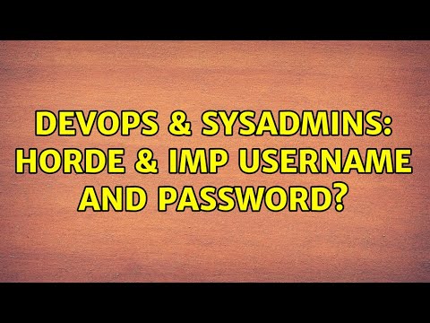 DevOps & SysAdmins: Horde & IMP username and password?