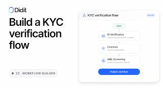 Full Build a KYC Verification Flow — Simple and Advanced Workflow Builders Update