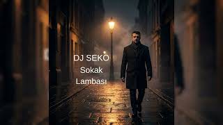 DJ Seko - Sokak Lambası (Official Audio)