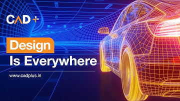 CAD + | Design Is Everywhere