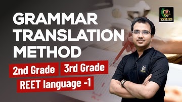 Grammar Translation Method (Theory) | GTM |2nd, 3rd Grade, REET Pre English | By Manish Mangal sir