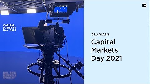 Clariant Capital Markets Day 2021