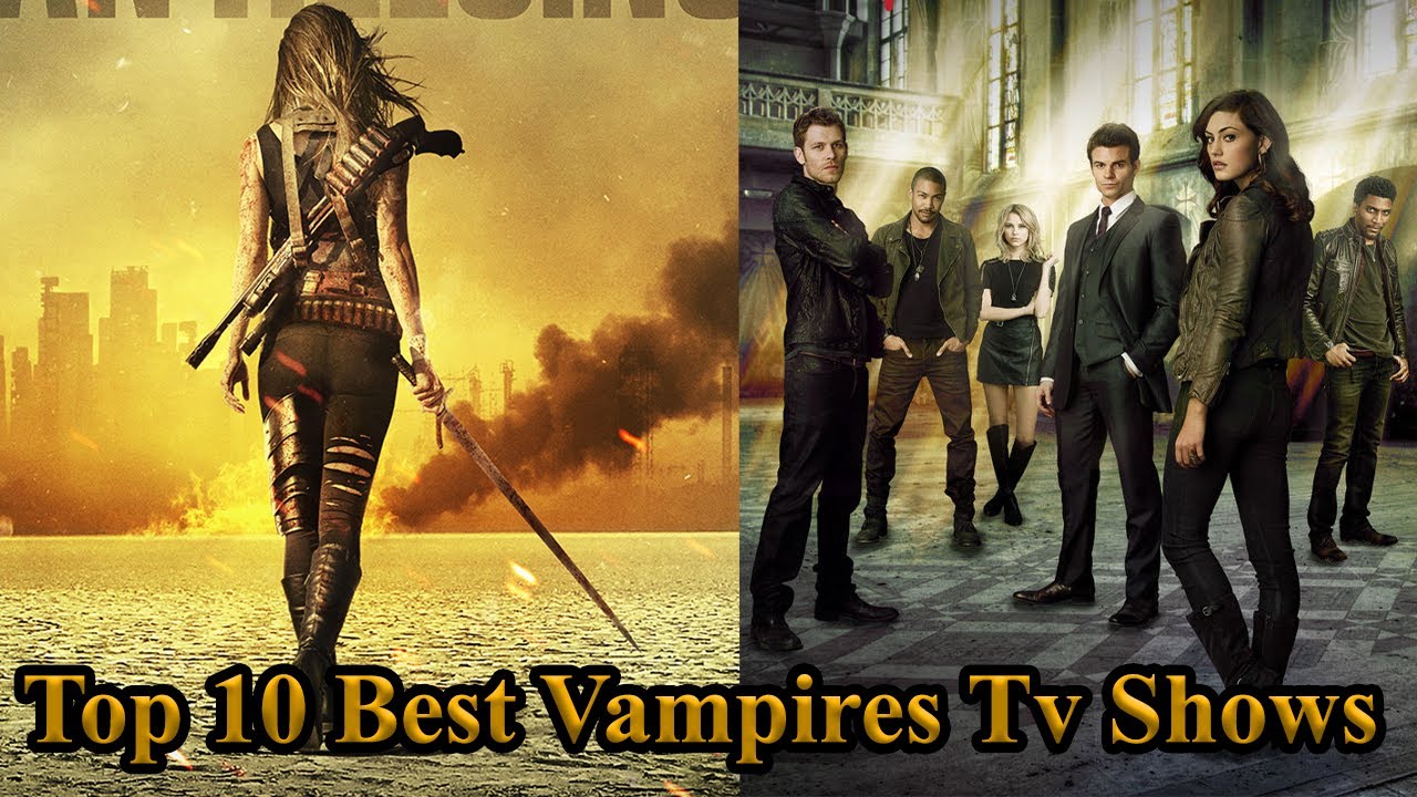 10 Best Vampire Tv Shows Tv Shows Of Vampires Best