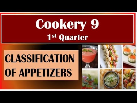 TLE COOKERY 9, QTR 1, Lesson 2, LO 1-3, CLASSIFICATION OF APPETIZERS