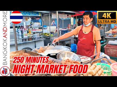 BEST NIGHT MARKET STREET FOOD Compilation 🇹🇭 | 250 Minutes Thailand [4K]