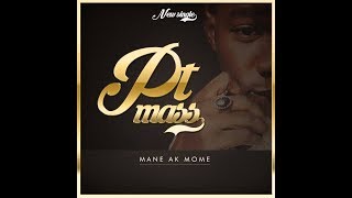 Pti Mass - MANE AK MOME (Audio-Officiel ) Track #1