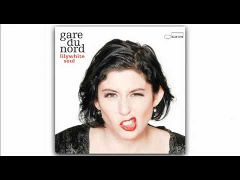 Gare Du Nord — Gare Du Nord - Gucci Girl (track 5) - Lilywhite Soul