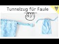 Tunnelzug für Faule nähen / DIY MODE Nähtipp