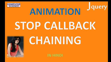 jQuery 6 ANIMATION STOP CALLBACK CHAINING IN HINDI