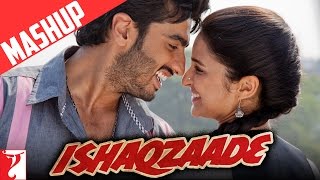Mashup: Ishaqzaade | Arjun Kapoor | Parineeti Chopra