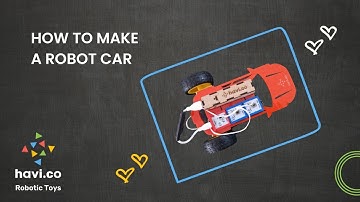 How to make a robot car | Complete guide to build a robotic car using Havi- DIY Robotics Starter Kit
