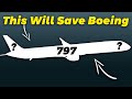 This plane is the last hope for boeing
