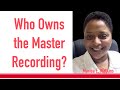 Who owns the master recording