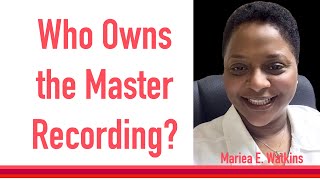 Who Owns the Master Recording?