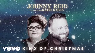 Johnny Reid - My Kind Of Christmas Featuring Katie Kadan (Audio) ft. Katie Kadan chords