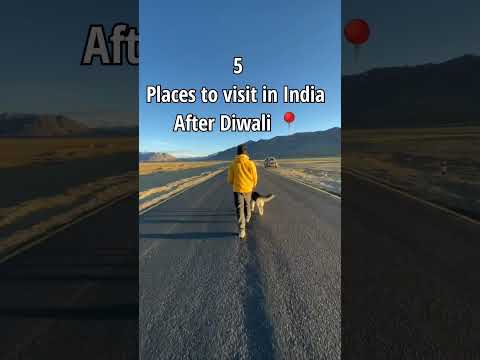 Must Visit Places in India After Diwali | Travel Tips