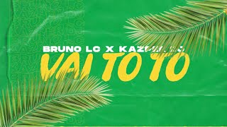 Bruno Lc X Kazper Dj - Vai To To Audio