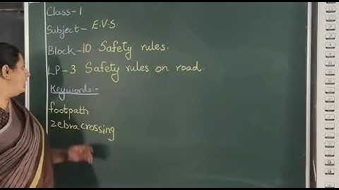 Date: 27-11-2020 Class: 1 Subject : E.V.S. Block 10 S3 Safety rules of road