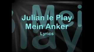 Video thumbnail of "Mein Anker - Julian le Play lyrics ❤"