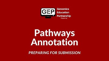 GEP | Pathways Annotation - Preparing for Submission
