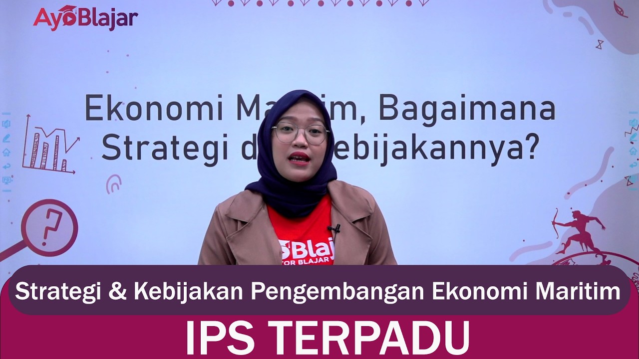 IPS Terpadu Kelas 8 - Strategi & Kebijakan Pengembangan Ekonomi Maritim