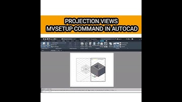 PROJECTION VIEWS MVSETUP COMMAND IN AUTOCAD