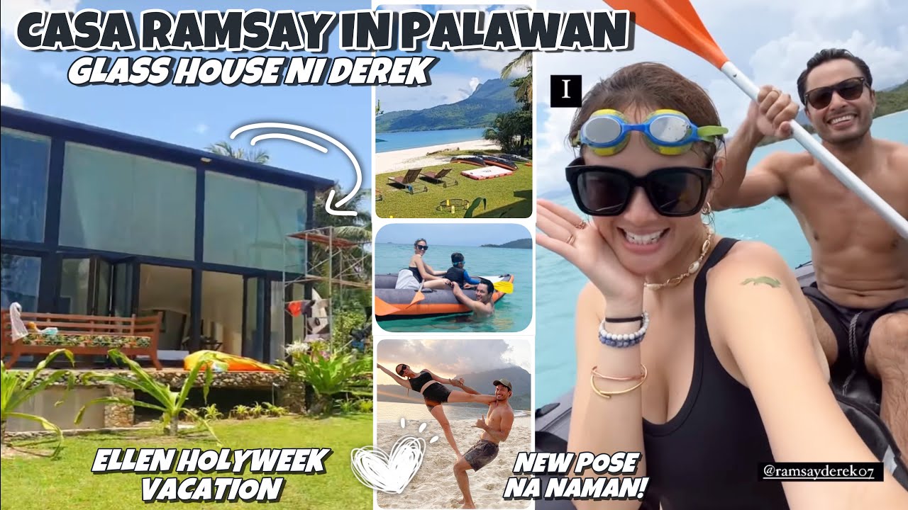 ELLEN NAGBAKASYON SA GLASS HOUSE NI DEREK 😍 RAMSAY FAMILY HOLYWEEK VACATION SA SAN VICENTE PALAWAN