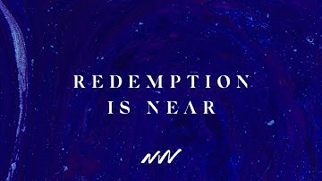 Redemption Is Near | Yahweh Official Lyric Video | New Wine