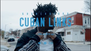 Ghoncho1800- Cuban Links (Official Video)