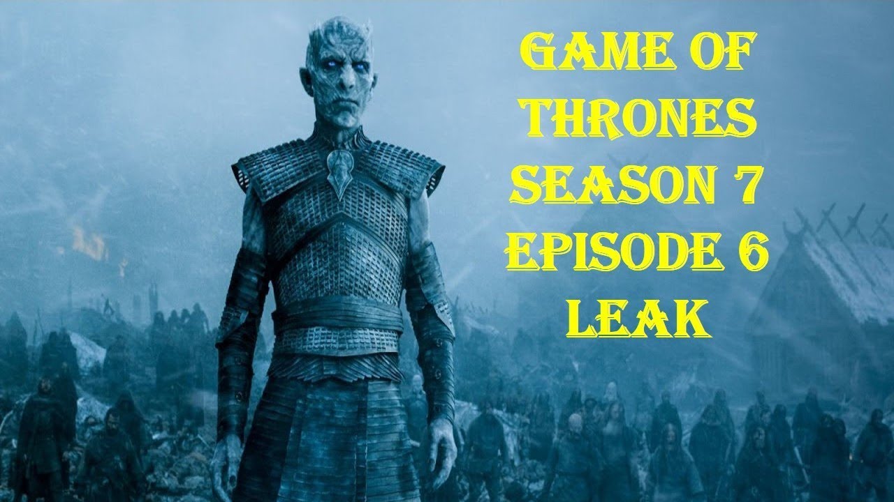 Game Of Thrones Season 7 Episode 6 Leak | Game Of Thrones - YouTube
