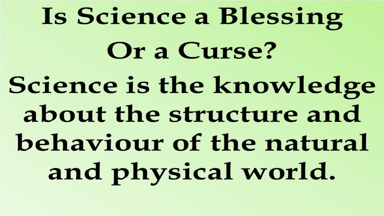 science a blessing or a curse essay in english